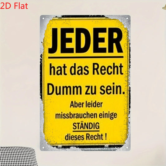Retro Metallschild im 2D-Flachdesign – 'Jeder hat das Recht, Dumm zu sein' – Wanddekoration, Einfach Aufhängbar